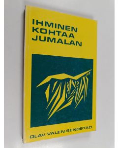 Kirjailijan Olav Valen-Sendstad käytetty kirja Ihminen kohtaa Jumalan