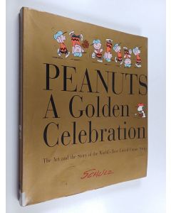Kirjailijan Charles M. Schulz käytetty kirja Peanuts - A Golden Celebration: The Art and Story of the World's Best-Loved Comic Strip