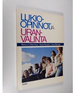Kirjailijan Reino I. V. Nieminen käytetty kirja Lukio-opinnot ja uranvalinta