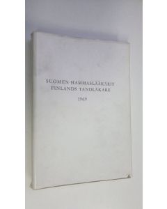 Tekijän Irja ym. Laiho  käytetty kirja Suomen hammaslääkärit 1969 = Finlands tandläkare