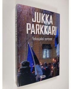 Kirjailijan Jukka Parkkari uusi kirja Vakoojaksi syntynyt : romaani vakoilusta ja vastavakoilusta Suomessa 1944-91 (UUSI)