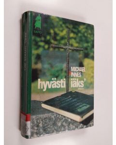 Kirjailijan Michael Innes käytetty kirja Hyvästi iäks'