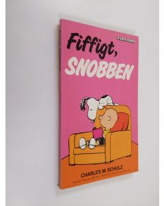 Kirjailijan Charles M. Schulz käytetty kirja Fiffigt, Snobbben