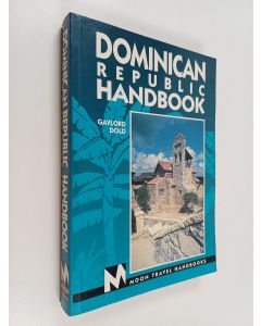 Kirjailijan Gaylord Dold käytetty kirja Dominican Republic handbook