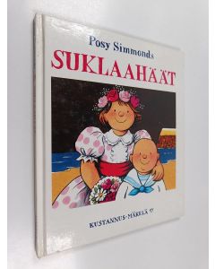 Kirjailijan Posy Simmonds käytetty kirja Suklaahäät