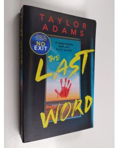 Kirjailijan Taylor Adams käytetty kirja The Last Word - An Utterly Addictive and Spine-Chilling Suspense Thriller from the TikTok Bestseller For 2023