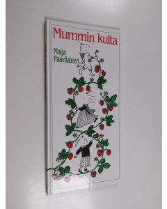 Kirjailijan Maija Paavilainen käytetty kirja Mummin kulta