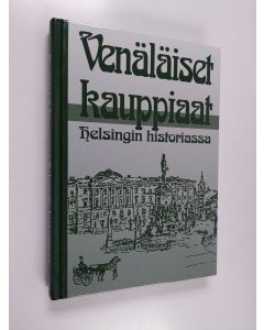 Tekijän Svante Konstantin Kuhlberg  käytetty kirja Venäläiset kauppiaat Helsingin historiassa
