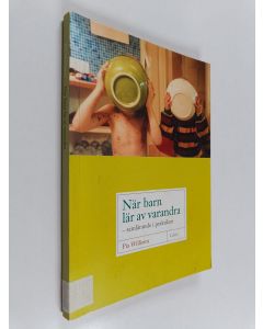 Kirjailijan Pia Williams käytetty kirja När barn lär av varandra : samlärande i praktiken