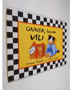 Kirjailijan Vivian French käytetty kirja Onnea, toivoo Vili