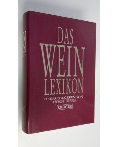 Kirjailijan Horst Dippel käytetty kirja Das Wein Lexikon (ERINOMAINEN)