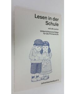 käytetty kirja Lesen in der Schule mit dtv junior 5 : Unterrichtsvorchläge fur die Primarstufe (ERINOMAINEN)