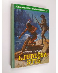 Kirjailijan Edward S. Ellis käytetty kirja Ljudlösa steg