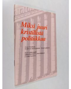 Kirjailijan Asser Stenbäck käytetty teos Miksi juuri kristillistä politiikkaa