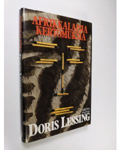Kirjailijan Doris Lessing käytetty kirja Afrikkalaisia kertomuksia (ERINOMAINEN)