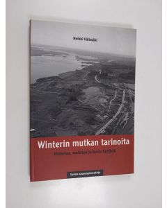 Kirjailijan Heikki Välimäki käytetty kirja Winterin mutkan tarinoita : historiaa, muistoja ja kuvia Epilästä