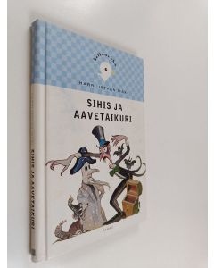 Kirjailijan Harri Istvan Mäki käytetty kirja Sihis ja aavetaikuri