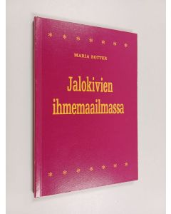 Kirjailijan Maria Rotter käytetty kirja Jalokivien ihmemaailmassa : seitsemän satua