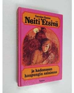 Kirjailijan Carolyn Keene käytetty kirja Neiti Etsivä ja kadonneen kaupungin salaisuus