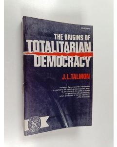 Kirjailijan J. L. Talmon käytetty kirja The origins of totalitarian democracy