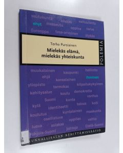 Kirjailijan Terho Pursiainen käytetty kirja Mielekäs elämä, mielekäs yhteiskunta