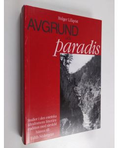 Kirjailijan Holger Lillqvist käytetty kirja Avgrund och paradis : studier i den estetiska idealismens litterära tradition med särskild hänsyn till Edith Södergran