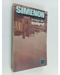 Kirjailijan Georges Simenon käytetty kirja La pipe de Maigret précédé de Maigret se fache