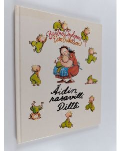 Kirjailijan Barbro Lindgren & Eva Eriksson käytetty kirja Äidin rasavilli Piltti : 5-vuotiaan Ola Ullstrandin idean mukaan