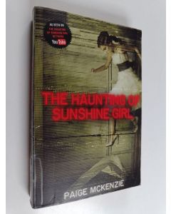 Kirjailijan Paige McKenzie käytetty kirja The haunting of Sunshine girl