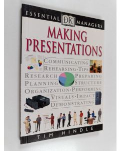 Kirjailijan Tim Hindle käytetty kirja Making presentations