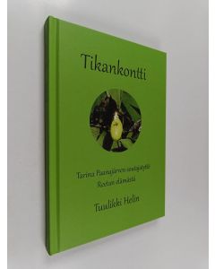 Kirjailijan Tuulikki Helin käytetty kirja Tikankontti