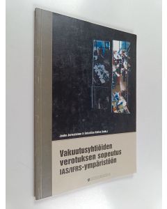 käytetty kirja Vakuutusyhtiöiden verotuksen sopeutus IAS/IFRS-ympäristöön