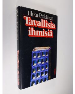 Kirjailijan Ilkka Pitkänen käytetty kirja Tavallisia ihmisiä : kolme kertomusta