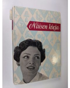Tekijän Martta Eskelinen  käytetty kirja Naisen kirja : nykyaikaisen naisen tietokirja