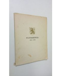 Kirjailijan Herman Gummerus käytetty kirja P E Svinhufvud 1861-1936