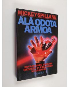 Kirjailijan Mickey Spillane käytetty kirja Älä odota armoa