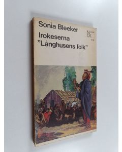 Kirjailijan Sonia Bleeker käytetty kirja Irokeserna : "långhusens folk"