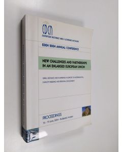 Kirjailijan András Szűcs käytetty kirja New challenges and partnerships in an enlarged European Union - open, distance and e-learning in support of modernisation, capacity building and regional development