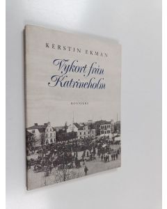 Kirjailijan Kerstin Ekman käytetty kirja Vykort från Katrineholm