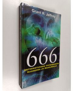Kirjailijan Grant R. Jeffrey käytetty kirja 666 : Antikristuksen yhteiskunta Suomessa ja maailmalla