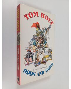 Kirjailijan Tom Holt käytetty kirja Odds and Gods