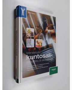 Kirjailijan Aleksi Niemi käytetty kirja Menestyjän kuntosaliharjoittelu & ravitsemus