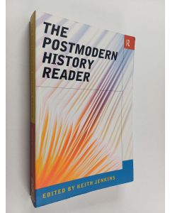 Kirjailijan Keith Jenkins käytetty kirja The postmodern history reader