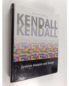 Kirjailijan Kenneth E. Kendall käytetty kirja Systems analysis and design