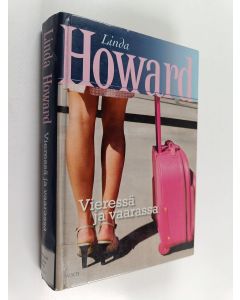 Kirjailijan Linda Howard käytetty kirja Vieressä ja vaarassa