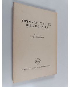 Kirjailijan Kaija Kärmeniemi käytetty kirja Opinnäytteiden bibliografia : luettelo Helsingin yliopistossa, Turun yliopistossa ja Yhteiskunnallisessa korkeakoulussa vuoteen 1956 mennessä humanististen tieteiden aloilta laadituista tutkielmista