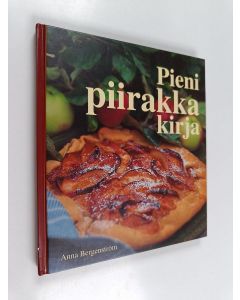 Kirjailijan Anna Bergenström käytetty kirja Pieni piirakkakirja