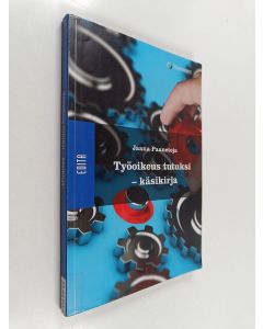 Kirjailijan Jaana Paanetoja käytetty kirja Työoikeus tutuksi : käsikirja