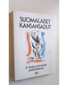 Tekijän Pirkko-Liisa Rausmaa  käytetty kirja Suomalaiset kansansadut 3, Sadut tyhmästä paholaisesta