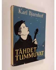 Kirjailijan Karl Bjarnhof käytetty kirja Tähdet tummuvat